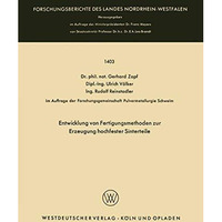 Entwicklung von Fertigungsmethoden zur Erzeugung hochfester Sinterteile [Paperback]