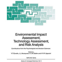 Environmental Impact Assessment, Technology Assessment, and Risk Analysis: Contr [Paperback]