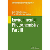 Environmental Photochemistry Part III [Hardcover]