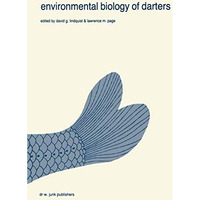 Environmental biology of darters: Papers from a symposium on the comparative beh [Paperback]