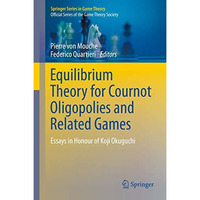 Equilibrium Theory for Cournot Oligopolies and Related Games: Essays in Honour o [Hardcover]