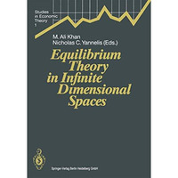 Equilibrium Theory in Infinite Dimensional Spaces [Paperback]