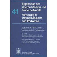 Ergebnisse der Inneren Medizin und Kinderheilkunde / Advances in Internal Medici [Paperback]