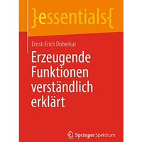 Erzeugende Funktionen verst?ndlich erkl?rt [Paperback]