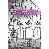 Esoteric Transfers and Constructions: Judaism, Christianity, and Islam [Paperback]