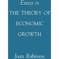 Essays in the Theory of Economic Growth [Paperback]