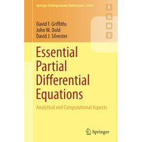 Essential Partial Differential Equations: Analytical and Computational Aspects [Paperback]