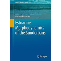 Estuarine Morphodynamics of the Sunderbans [Hardcover]