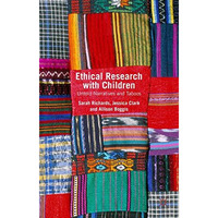 Ethical Research with Children: Untold Narratives and Taboos [Hardcover]