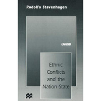 Ethnic Conflicts and the Nation-State [Hardcover]