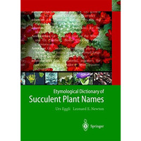 Etymological Dictionary of Succulent Plant Names [Hardcover]