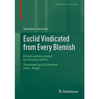 Euclid Vindicated from Every Blemish: Edited and Annotated by Vincenzo De Risi.  [Hardcover]