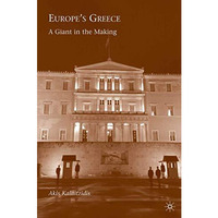 Europes Greece: A Giant in the Making [Paperback]