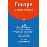 Europe: The Impossible Status Quo [Paperback]