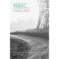 European Rural Landscapes: Persistence and Change in a Globalising Environment [Hardcover]