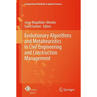 Evolutionary Algorithms and Metaheuristics in Civil Engineering and Construction [Hardcover]