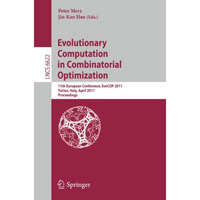 Evolutionary Computation in Combinatorial Optimization: 11th European Conference [Paperback]