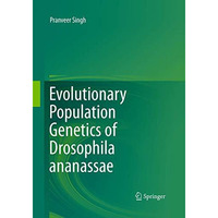 Evolutionary Population Genetics of Drosophila ananassae [Paperback]