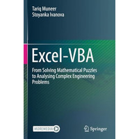 Excel-VBA: From Solving Mathematical Puzzles to Analysing Complex Engineering Pr [Paperback]