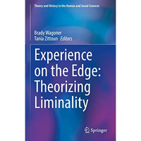 Experience on the Edge: Theorizing Liminality [Hardcover]