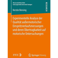 Experimentelle Analyse der Qualit?t au?ermotorischer Einspritzverlaufsmessungen  [Paperback]