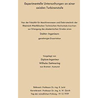 Experimentelle Untersuchungen an einer axialen Turbinenstufe [Paperback]