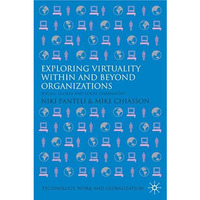 Exploring Virtuality Within and Beyond Organizations: Social, Global and Local D [Hardcover]