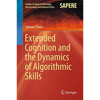 Extended Cognition and the Dynamics of Algorithmic Skills [Hardcover]