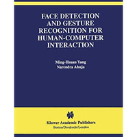 Face Detection and Gesture Recognition for Human-Computer Interaction [Paperback]