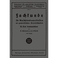 Fachkunde f?r Maschinenbauerklassen an gewerblichen Berufsschulen: III. Teil: Kr [Paperback]