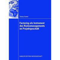 Factoring als Instrument des Risikomanagements im Projektgesch?ft [Paperback]