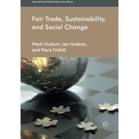 Fair Trade, Sustainability and Social Change [Paperback]