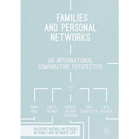 Families and Personal Networks: An International Comparative Perspective [Hardcover]