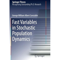 Fast Variables in Stochastic Population Dynamics [Paperback]