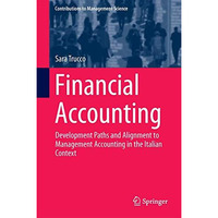 Financial Accounting: Development Paths and Alignment to Management Accounting i [Hardcover]