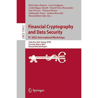 Financial Cryptography and Data Security. FC 2022 International Workshops: CoDec [Paperback]