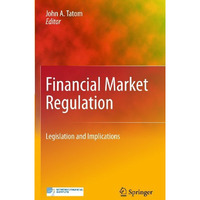 Financial Market Regulation: Legislation and Implications [Hardcover]