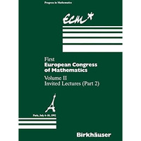 First European Congress of Mathematics Paris, July 610, 1992: Vol. II: Invited  [Paperback]