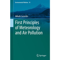 First Principles of Meteorology and Air Pollution [Paperback]