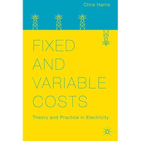 Fixed and Variable Costs: Theory and Practice in Electricity [Hardcover]