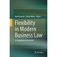 Flexibility in Modern Business Law: A Comparative Assessment [Paperback]