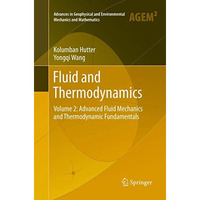 Fluid and Thermodynamics: Volume 2: Advanced Fluid Mechanics and Thermodynamic F [Paperback]