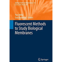 Fluorescent Methods to Study Biological Membranes [Hardcover]