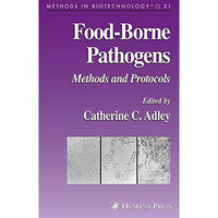 Food-Borne Pathogens: Methods and Protocols [Paperback]