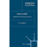 Fool's Gold?: Utopianism in the Twenty-First Century [Paperback]