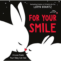 For Your Smile: A High Contrast Book For Newborns [Board book]