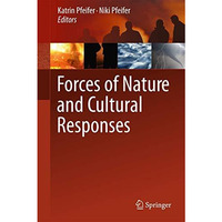 Forces of Nature and Cultural Responses [Hardcover]