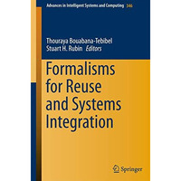 Formalisms for Reuse and Systems Integration [Paperback]