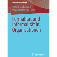 Formalit?t und Informalit?t in Organisationen [Paperback]