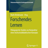 Forschendes Lernen: P?dagogische Studien zur Konjunktur eines hochschuldidaktisc [Paperback]